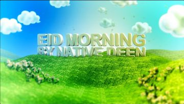 Eid Morning by Native Deen