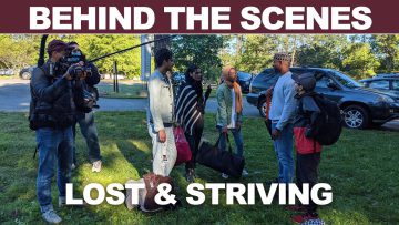 Lost & Striving – Behind the Scenes