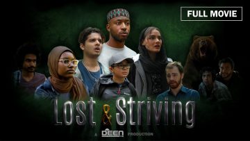 Lost & Striving (Full Movie)