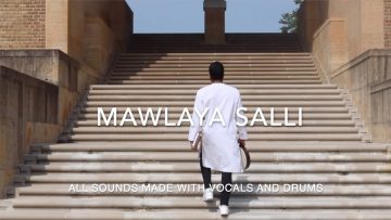 (Maula Ya Salli) Mawlaya Salli – Inaam Mohammed (Vocals & Drums Only)