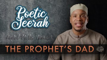 Poetic Seerah: Abdullah (The Prophets Dad)