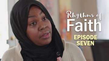 Rhythms of Faith – Episode 7