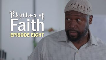 Rhythms of Faith – Episode 8
