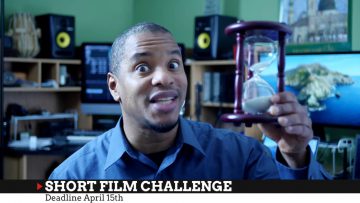 Short Film Challenge – Reminder: Deadline April 15th
