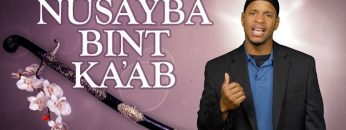 The Story of Nusayba Binti Kaab