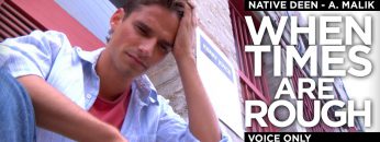 When Times Are Rough – Voice Only – Native Deen (A. Malik)