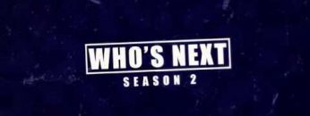 Whos Next? Season 2 Begins!