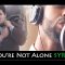 You’re not Alone, Syria