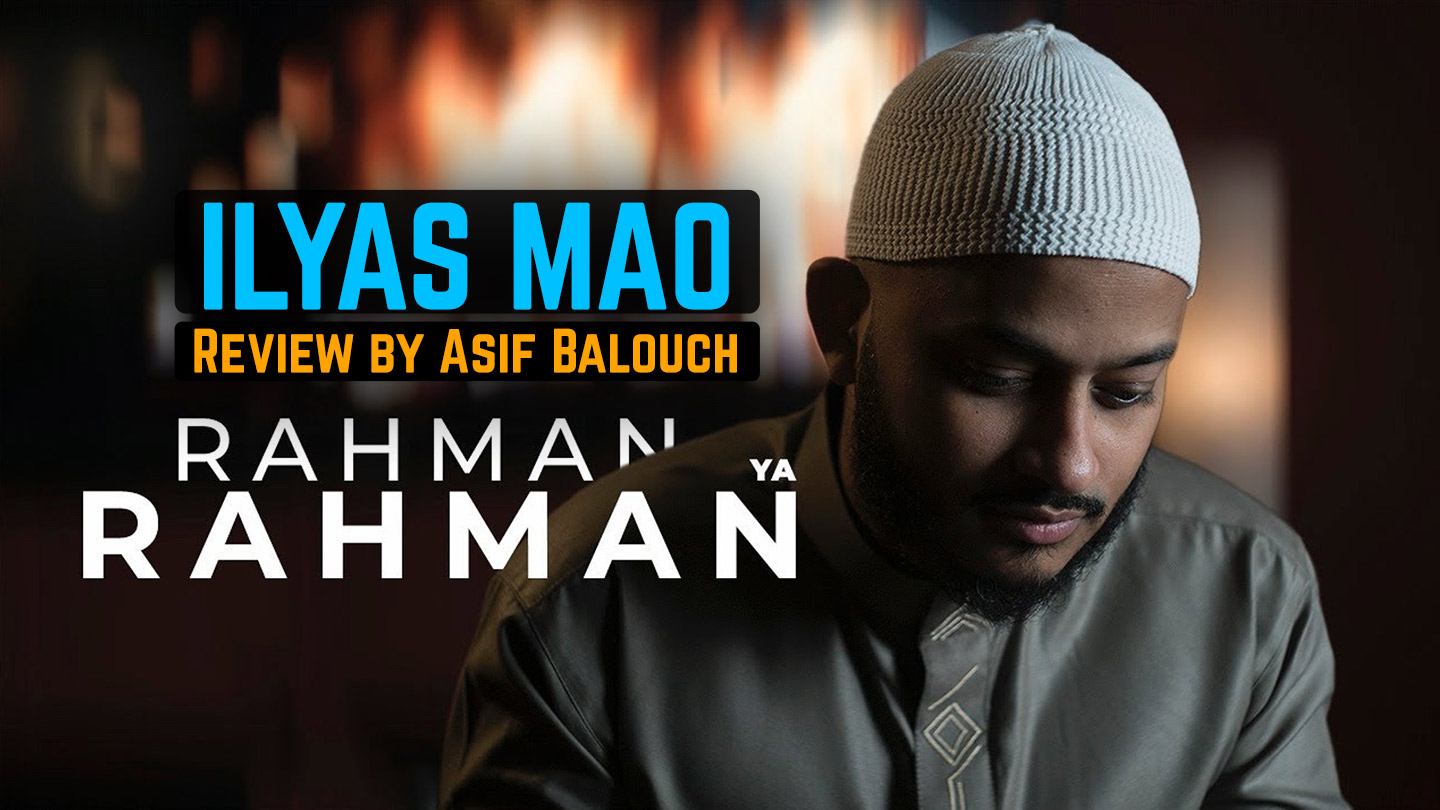 Rahman Ya Rahman by Ilyas Mao (Video Review) - DeenTV