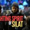 The Fighting Spirt of Silat
