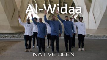 Al-Widaa – Native Deen (Farewell Ramadan)
