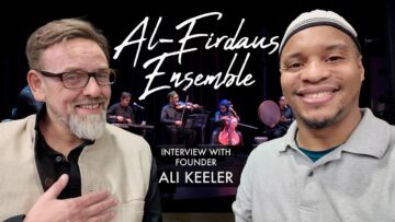 Al-Firdaus Ensemble – Interview with Ali Keeler