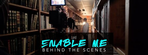 Lord Enable Me – Behind the Scenes