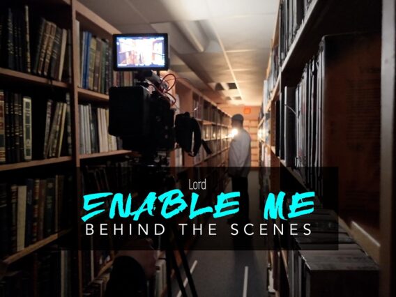 Lord Enable Me – Behind the Scenes